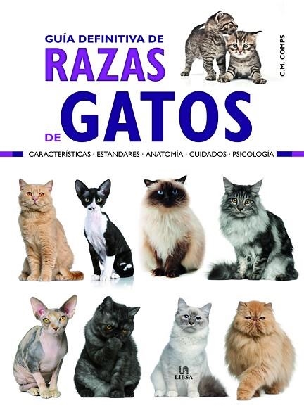 GUIA DEFINITIVA DE RAZAS DE GATOS | 9788466237444 | C. M. COMPS