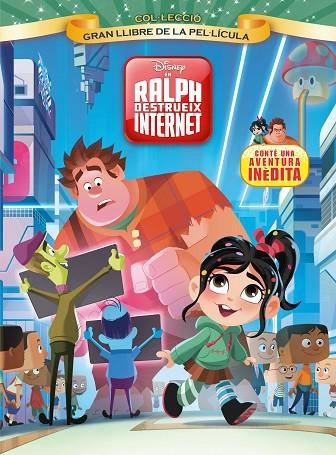 GRAN LLIBRE DE LA PEL·LICULA EN RALPH DESTRUEIX INTERNET | 9788491376606 | DISNEY