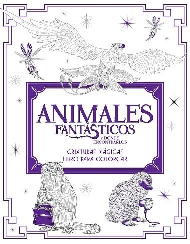 ANIMALES FANTASTICOS Y DONDE ENCONTRARLOS: CRIATURAS MAGICAS LIBRO PARA COLOREAR | 9788491390312 | WARNER BROS