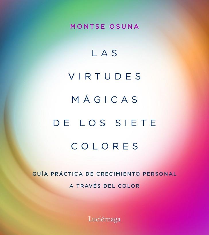 LAS VIRTUDES MAGICAS DE LOS SIETE COLORES | 9788417371357 | MONTSE OSUNA