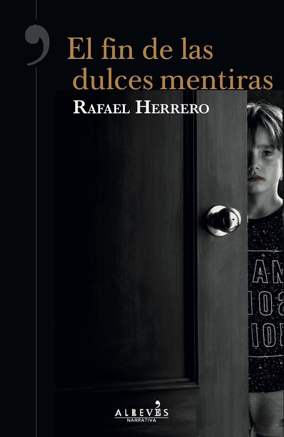 EL FIN DE LAS DULCES MENTIRAS | 9788417077709 | RAFAEL HERRERO