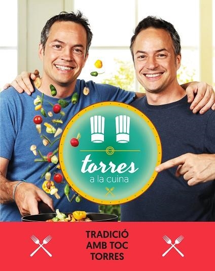 TORRES A LA CUINA | 9788417444471 | JAVIER TORRES & SERGIO TORRES