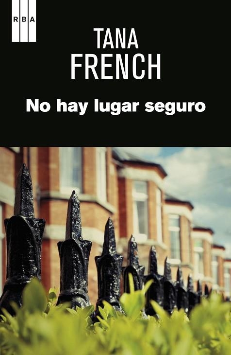 NO HAY LUGAR SEGURO | 9788491870593 | TANA FRENCH