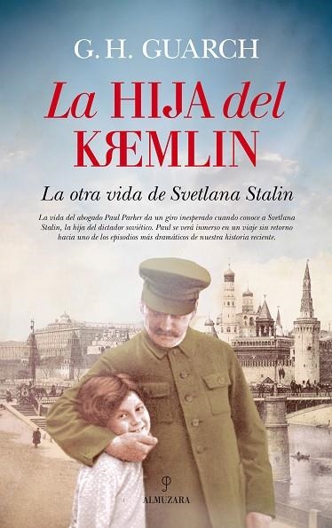 LA HIJA DEL KREMLIN | 9788416776269 | G. H. GUARCH