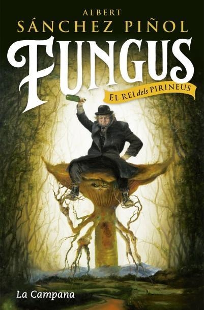 FUNGUS EL REI DELS PIRINEUS | 9788416863495 | ALBERT SANCHEZ PIÑOL