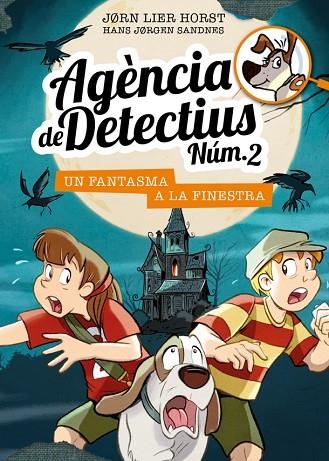 AGENCIA DE DETECTIUS NUM 2 10 UN FANTASMA A LA FINESTRA | 9788424663636 | JORN LIER HORST & HANS JORGEN SANDNES