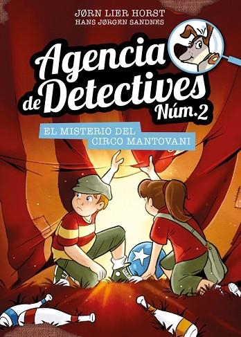 AGENCIA DE DETECTIVES NUM 2 09 EL MISTERIO DEL CIRCO MANTOVANI | 9788424663605 | JORN LIER HORST & HANS JORGEN SANDNES