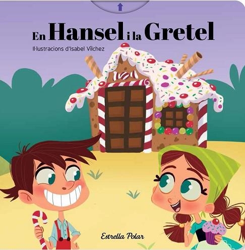 EN HANSEL I LA GRETEL | 9788491376460 | ISABEL VILCHEZ