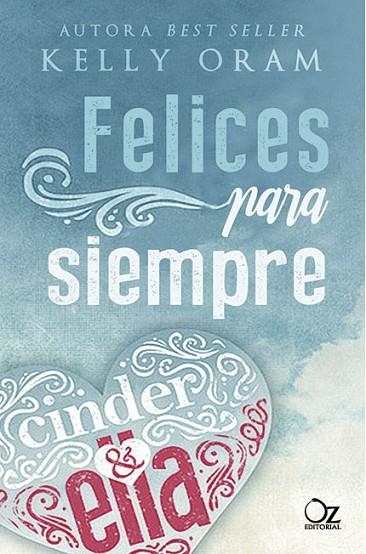 FELICES PARA SIEMPRE | 9788417525002 | KELLY ORAM