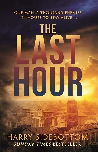 THE LAST HOUR | 9781785764257 | HARRY SIDEBOTTOM