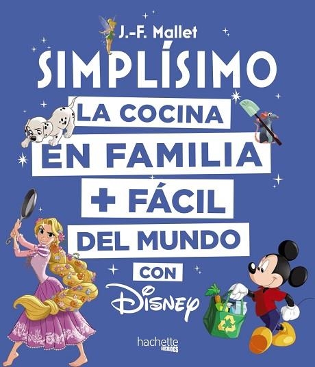 DISNEY SIMPLÍSIMO | 9788416857203 | JEAN-FRANÇOIS MALLET