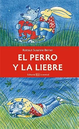 EL PERRO Y LIEBRE | 9788426138767 | ROTRAUT SUSANNE BERNER