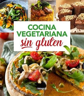 COCINA VEGETARIANA SIN GLUTEN | 9788491181286 | VARIOS AUTORES