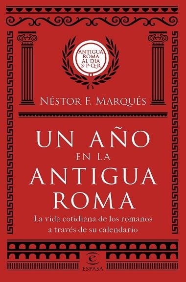 UN AÑO EN LA ANTIGUA ROMA | 9788467051513 | NESTOR F MARQUES