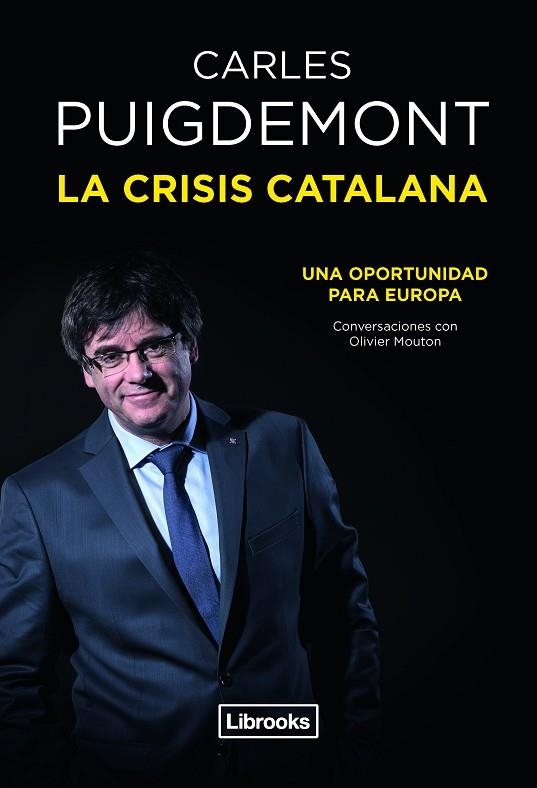 LA CRISIS CATALANA | 9788494872570 | CARLES PUIGDEMONT CASAMAJO