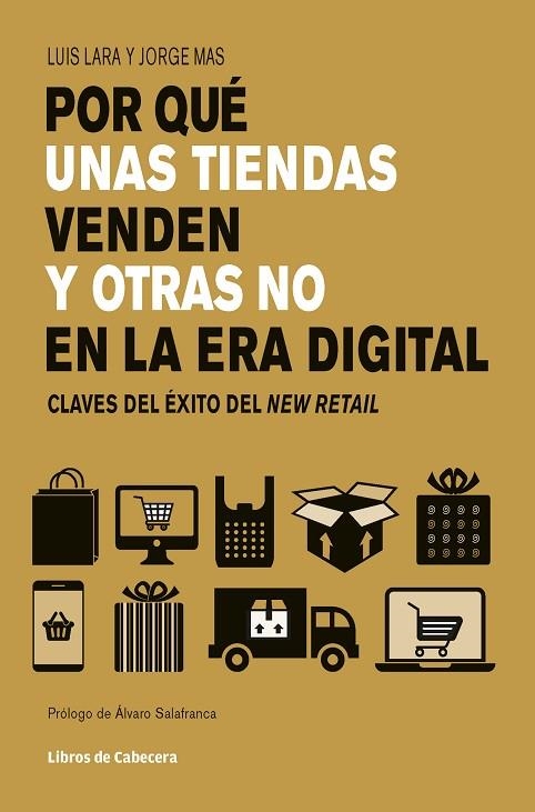 POR QUE UNAS TIENDAS VENDEN Y OTRAS NO EN LA ERA DIGITAL | 9788494907906 | LUIS LARA & JORDI MAS