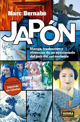 JAPON MANGA TRADUCCION Y VIVENCIAS DE UN APASIONADO DEL PAIS DEL SOL NACIENTE | 9788467933949 | MARC BERNABE