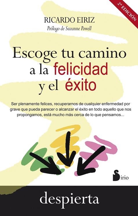 ESCOGE TU CAMINO A LA FELICIDAD Y EL EXITO | 9788416233885 | RICARDO EIRIZ VARELA