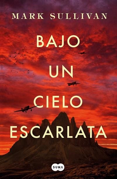 BAJO UN CIELO ESCARLATA | 9788491292975 | MARK T. SULLIVAN