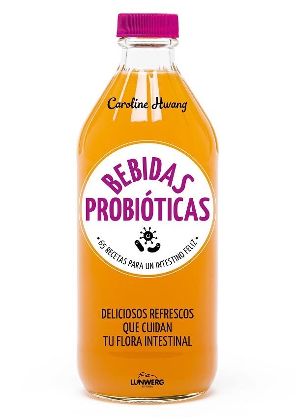 BEBIDAS PROBIOTICAS | 9788416890767 | CAROLINA HWANG