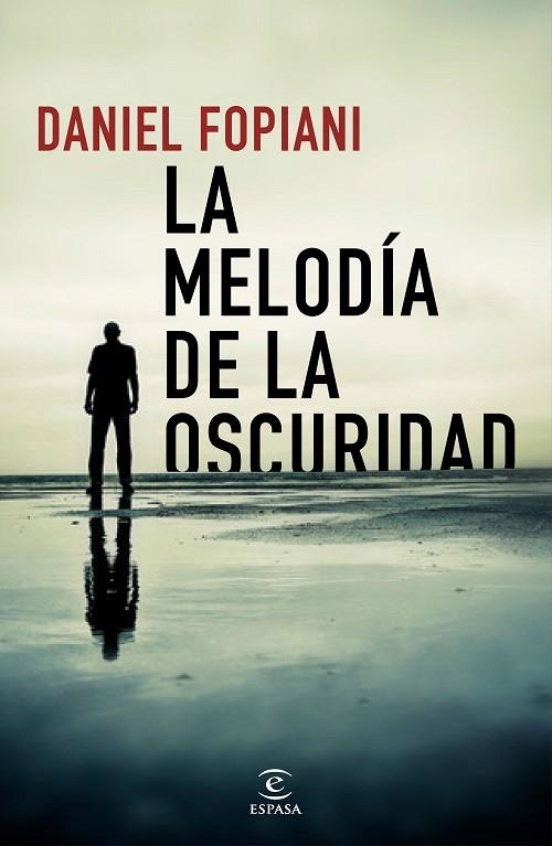 LA MELODIA DE LA OSCURIDAD | 9788467054200 | DANIEL FOPIANI