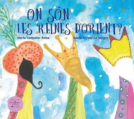 ON SON LES REINES D'ORIENT? | 9788494855979 | MARTA CAMPOLIER