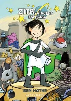 ZITA LA VIAJERA ESPACIAL | 9788467932010 | BEN HATKE