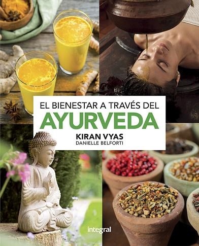 EL BIENESTAR A TRAVES DEL AYURVEDA | 9788491181910 | BELFORTI DANIELLE & VYAS KIRAN