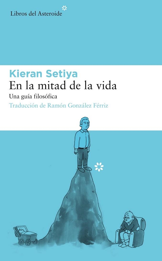 EN LA MITAD DE LA VIDA | 9788417007737 | KIERAN SETIYA