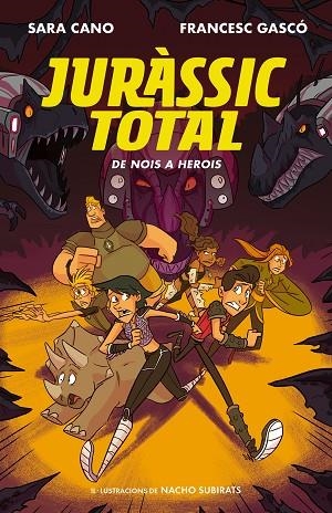 JURASSIC TOTAL 03 DE NOIS A HEROIS | 9788420487717 | CANO FERNÁNDEZ, SARA/GASCÓ, FRANCESC