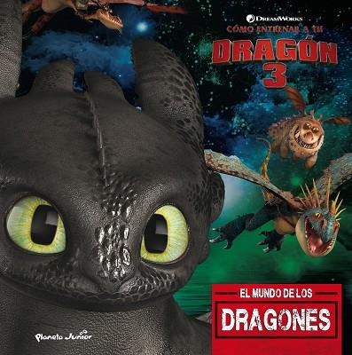 COMO ENTRENAR A TU DRAGON 3 EL MUNDO DE LOS DRAGONES | 9788408201700