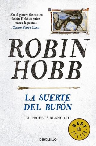 EL PROFETA BLANCO 3 LA SUERTE DEL BUFON | 9788466343985 | ROBIN HOBB