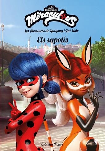 MIRACULOUS LES AVENTURES DE LADYBUG I GAT NOIR ELS SAPOTIS | 9788491377160 | PRODIGIOSA MIRACULOUS