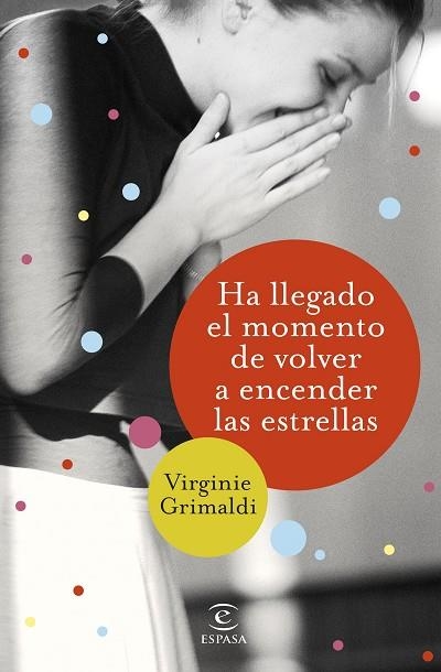 HA LLEGADO EL MOMENTO DE VOLVER A ENCENDER LAS ESTRELLAS | 9788467054781 | VIRGINIE GRIMALDI