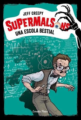 SUPERMALSONS 06 UNA ESCOLA BESTIAL | 9788491377214 | JEFF CREEPY