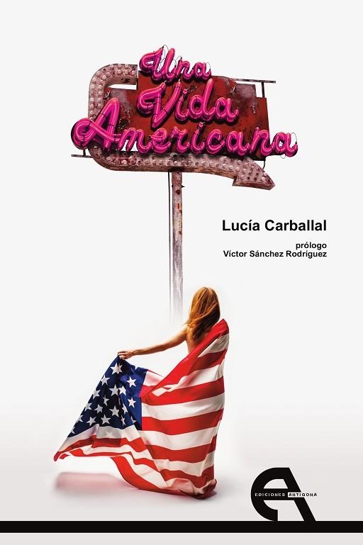 UNA VIDA AMERICANA | 9788416923434 | LUCIA CARBALLAL