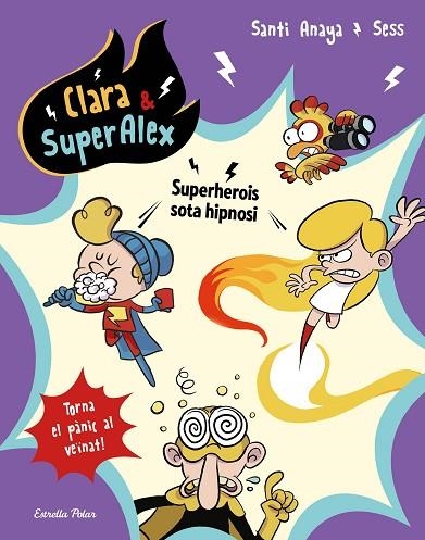 CLARA & SUPERALEX 5 SUPERHEROIS SOTA HIPNOSI | 9788491377139 | SANTI ANAYA & SESS