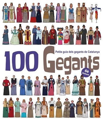 100 GEGANTS VOLUM 6 PETITA GUIA DELS GEGANTS DE CATALUNYA | 9788417000967 | AITOR GARRIDO RAMOS