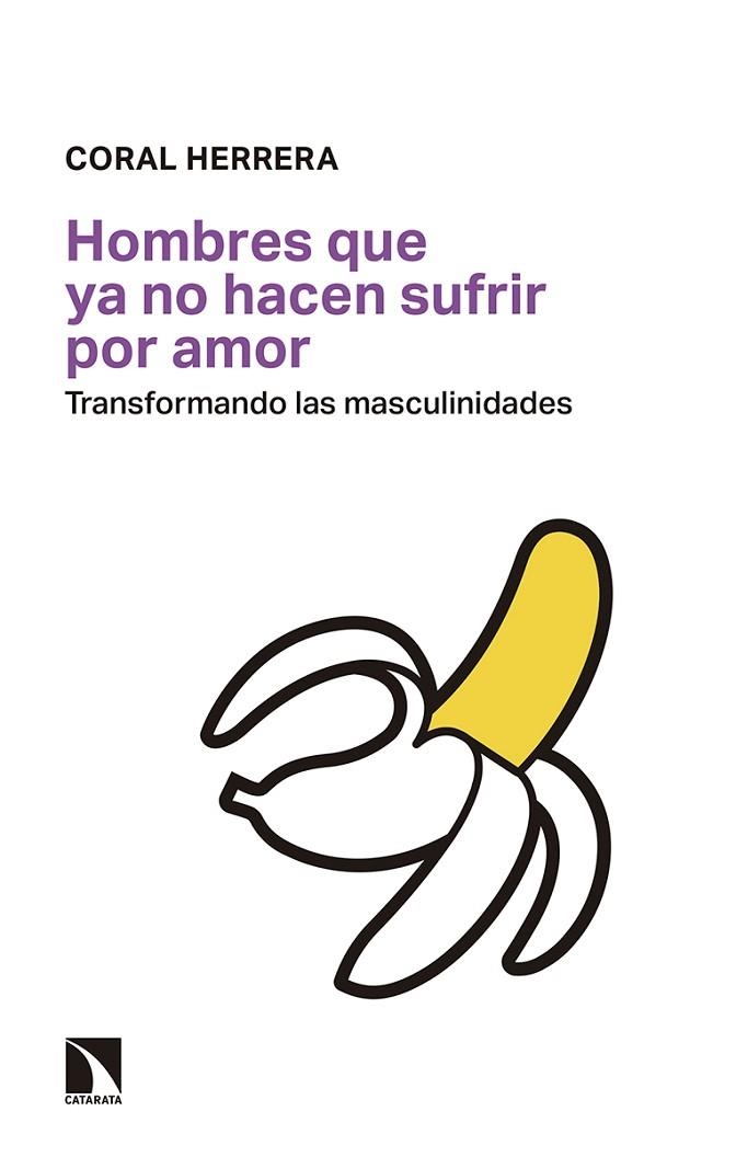 HOMBRES QUE YA NO HACEN SUFRIR POR AMOR | 9788490976074 | CORAL HERRERA