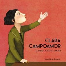 CLARA CAMPOAMOR EL PRIMER VOTO DE LA MUJER | 9788417673154 | RAQUEL DIAZ REGUERA