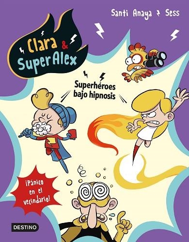 CLARA & SUPERALEX 05 SUPERHEROES BAJO HIPNOSIS | 9788408202066 | SANTI ANAYA & SESS BOUDEBESSE