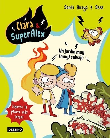 CLARA & SUPERALEX 06 UN JARDIN MUY MUY SALVAJE | 9788408202059 | SANTI ANAYA & SESS BOUDEBESSE