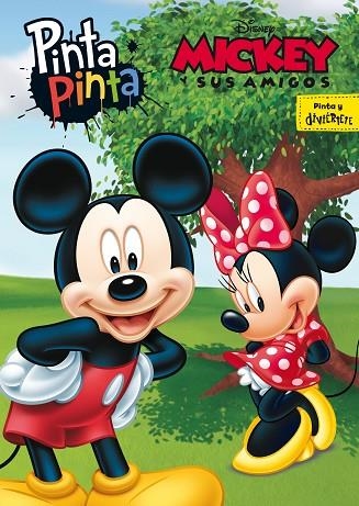 MICKEY Y SUS AMIGOS PINTA PINTA | 9788417529406 | DISNEY