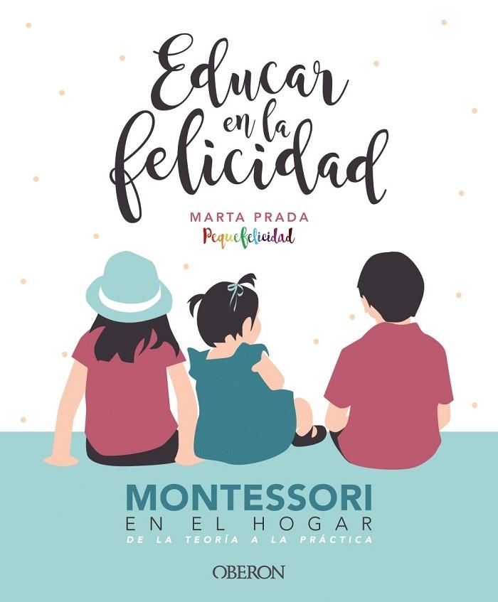 EDUCAR EN LA FELICIDAD | 9788441540835 | MARTA PRADA