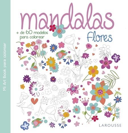 MANDALAS FLORES | 9788416368938 | LAROUSSE EDITORIAL