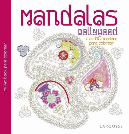 MANDALAS BOLLYWOOD | 9788416368921 | LAROUSSE EDITORIAL