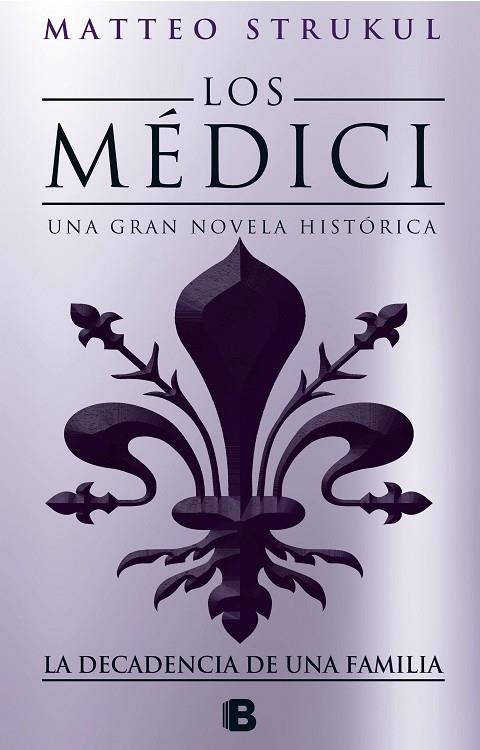 LOS MEDIC 4 LA DECADENCIA DE UNA FAMILIA | 9788466664721 | MATTEO STRUKUL