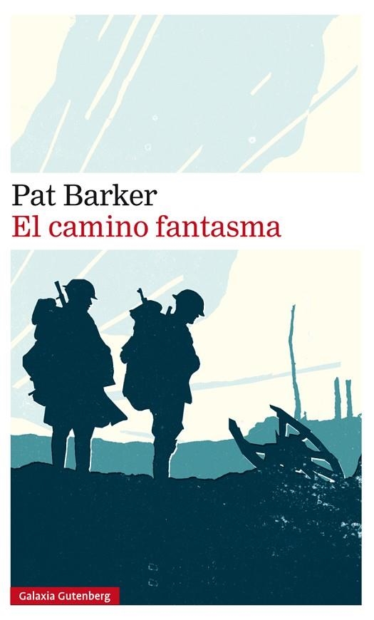 EL CAMINO FANTASMA | 9788417747077 | Pat Barker