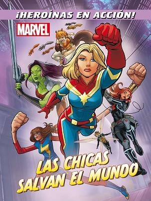 MARVEL LAS CHICAS SALVAN EL MUNDO | 9788416914524 | MARVEL