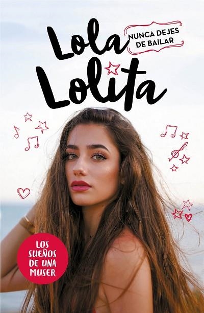 LOLA LOLITA 01 NUNCA DEJES DE BAILAR | 9788417424305 | LOLA MORENO